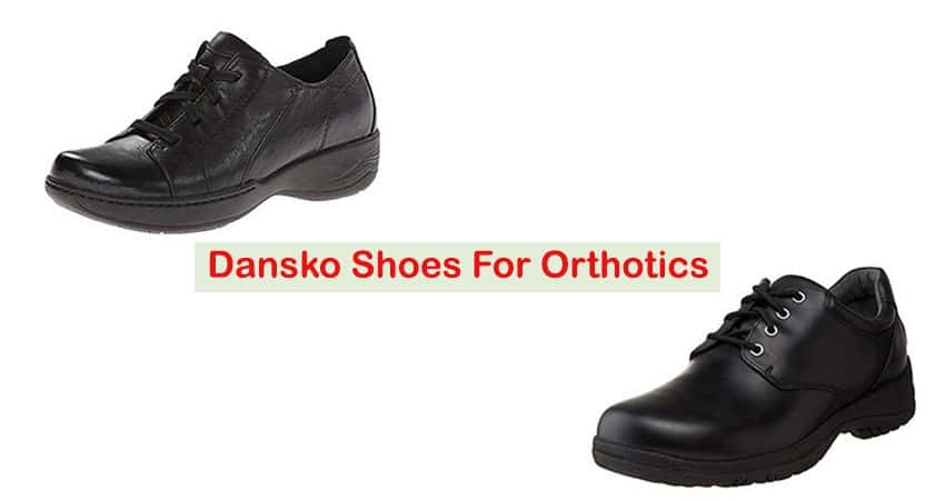 Dansko Shoes For Orthotics