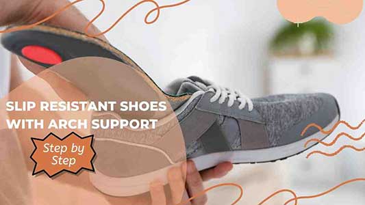 Slip Resistant Shoes With Arch Support