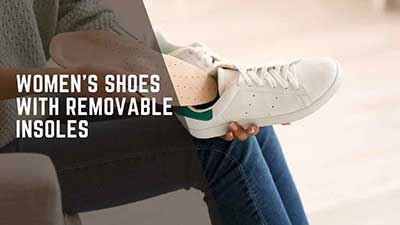 Women's Shoes With Removable Insoles