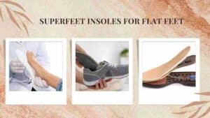 Superfeet Insoles for Flat Feet