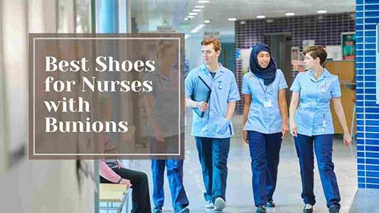 Best Shoes for Nurses with Bunions