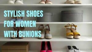 Stylish Shoes for Women with Bunions