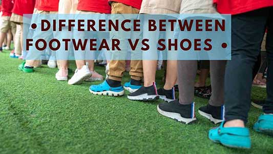 What Is The Difference Between Footwear vs Shoes? - ComfortFootwear