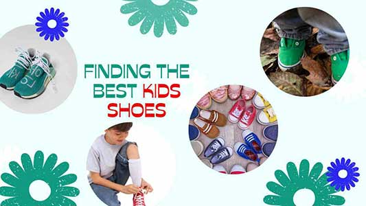 Definitive Guide to Finding Best Kids Shoes for your Little Ones ...