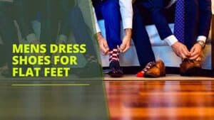 Mens Dress Shoes for Flat Feet